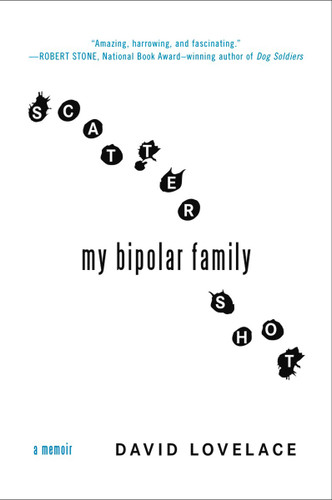 Scattershot: My Bipolar Family book cover by David Lovelace