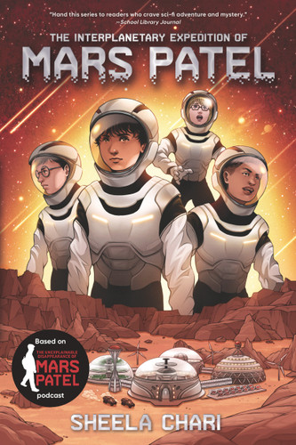 The Interplanetary Expedition of Mars Patel (Mars Patel) book cover by Sheela Chari