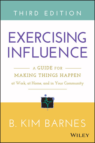 Exercising Influence: A Guide for Making Things Happen at Work, at Home, and in Your Community book cover by B. Kim Barnes