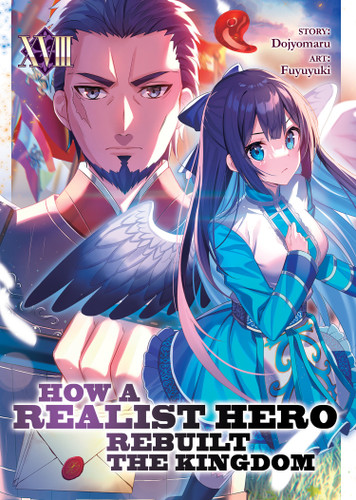 How a Realist Hero Rebuilt the Kingdom (Light Novel) Vol. 18 (How a Realist Hero Rebuilt the Kingdom (Light Novel)) book cover by Dojyomaru