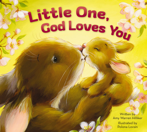 Little One, God Loves You book cover by Amy Warren Hilliker