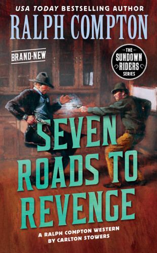 Ralph Compton Seven Roads to Revenge (The Sundown Riders Series) book cover by Carlton Stowers, Ralph Compton