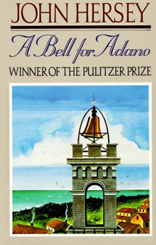 A Bell for Adano (Pulitzer Prize Winner) book cover by John Hersey