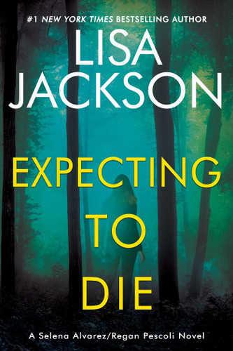 Expecting to Die (An Alvarez & Pescoli Novel) book cover by Lisa Jackson