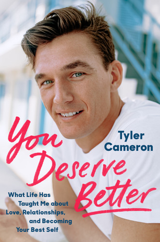 You Deserve Better: What Life Has Taught Me About Love, Relationships, and Becoming Your Best Self book cover by Tyler Cameron