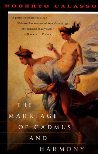 The Marriage of Cadmus and Harmony (Vintage International) book cover by Roberto Calasso