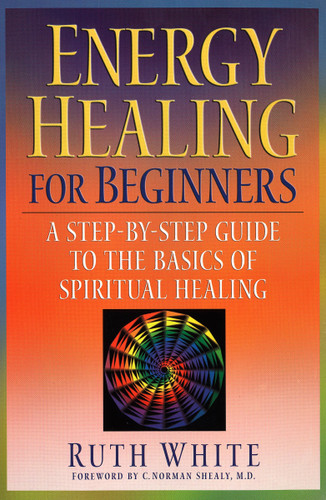 Energy Healing for Beginners: A Step-by-Step Guide to the Basics of Spiritual Healing book cover by Ruth White