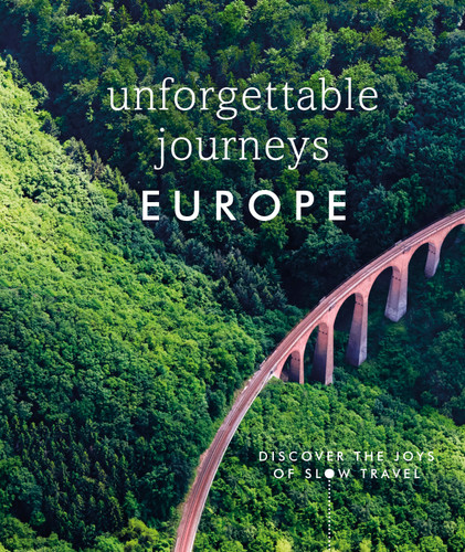 Unforgettable Journeys Europe: Discover the Joys of Slow Travel book cover by DK