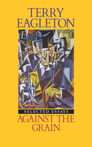 Against the Grain: Essays 1975-1985 book cover by Terry Eagleton