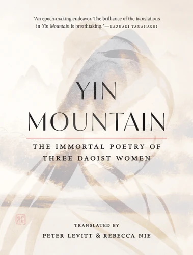 Yin Mountain: The Immortal Poetry of Three Daoist Women book cover by 