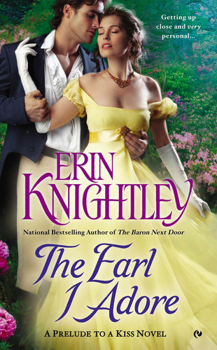 The Earl I Adore (A Prelude to a Kiss Novel) book cover by Erin Knightley