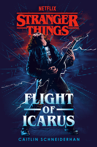 Stranger Things: Flight of Icarus (Stranger Things) book cover by Caitlin Schneiderhan