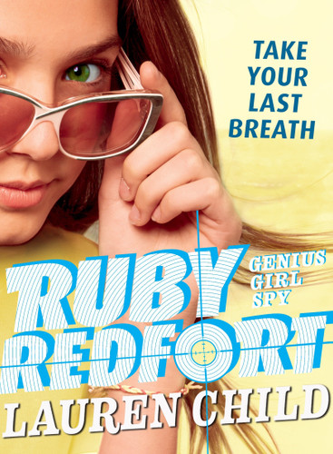 Ruby Redfort Take Your Last Breath (Ruby Redfort) book cover by Lauren Child