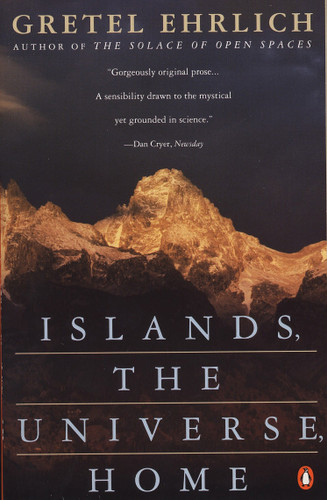 Islands, the Universe, Home book cover by Gretel Ehrlich