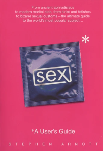 Sex: A User's Guide book cover by Stephen Arnott