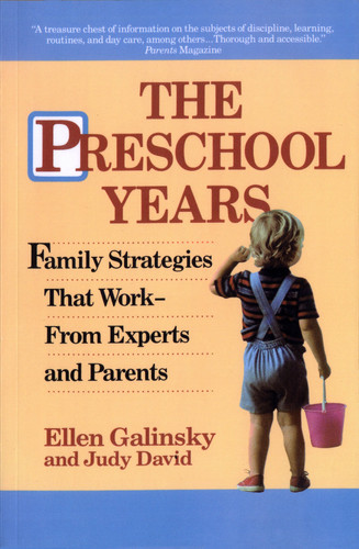 The Preschool Years: Family Strategies That Work--From Experts and Parents book cover by Ellen Galinsky, Judy David