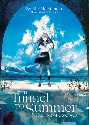 The Tunnel to Summer, the Exit of Goodbyes (Light Novel) book cover by Mei Hachimoku