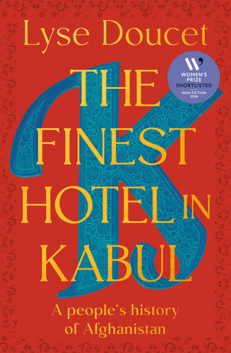 The Finest Hotel in Kabul: A People's History of Afghanistan book cover by Lyse Doucet