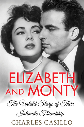 Elizabeth and Monty: The Untold Story of Their Intimate Friendship book cover by Charles Casillo