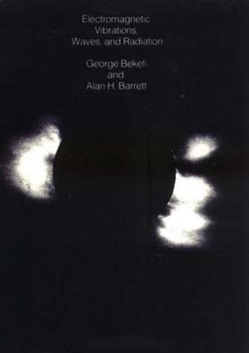 Electromagnetic Vibrations, Waves, and Radiation book cover by George Bekefi, Alan H. Barrett