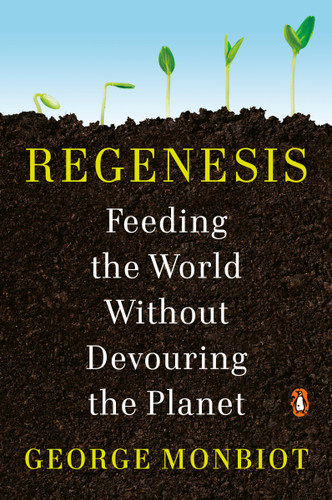 Regenesis: Feeding the World Without Devouring the Planet book cover by George Monbiot
