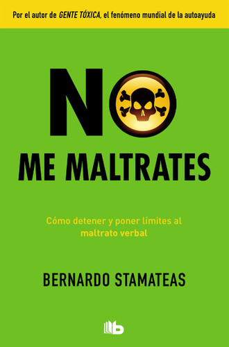 No me maltrates / Don't Abuse Me book cover by Bernardo Stamateas