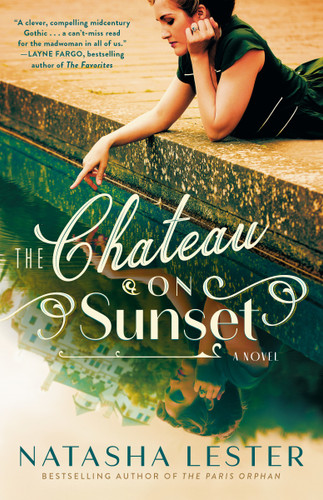 The Chateau on Sunset: A Novel book cover by Natasha Lester