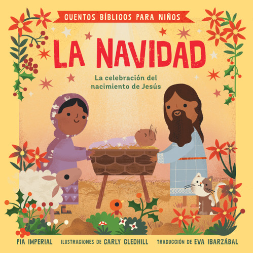 Cuentos bíblicos para niños: La Navidad: La celebración del nacimiento de Jesús (Little Bible Stories) book cover by Pia Imperial