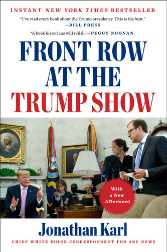 Front Row at the Trump Show book cover by Jonathan Karl