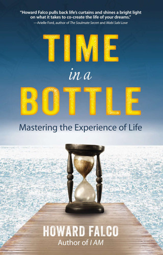 Time in a Bottle: Mastering the Experience of Life book cover by Howard Falco