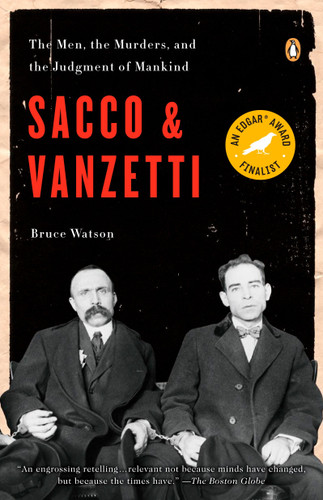 Sacco and Vanzetti: The Men, the Murders, and the Judgment of Mankind book cover by Bruce Watson