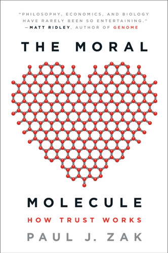 The Moral Molecule: How Trust Works book cover by Paul J. Zak