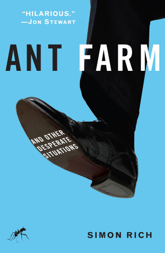 Ant Farm: And Other Desperate Situations book cover by Simon Rich