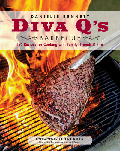 Diva Q's Barbecue: 195 Recipes for Cooking with Family, Friends & Fire: A Cookbook book cover by Danielle Bennett