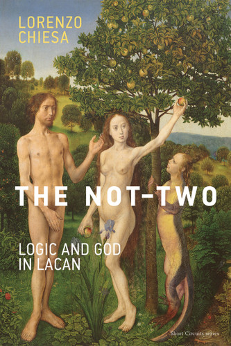 The Not-Two: Logic and God in Lacan (Short Circuits) book cover by Lorenzo Chiesa