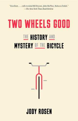 Two Wheels Good: The History and Mystery of the Bicycle book cover by Jody Rosen