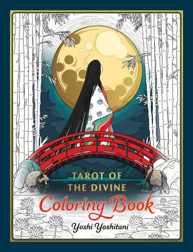 Tarot of the Divine Coloring Book: Inspired by Deities, Folklore, and Fairy Tales from Around the World book cover by Yoshi Yoshitani
