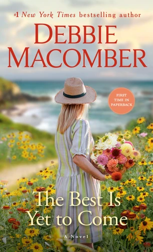 The Best Is Yet to Come: A Novel book cover by Debbie Macomber