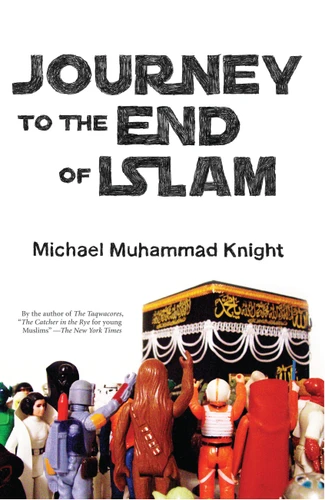 Journey to the End of Islam book cover by Michael Muhammad Knight