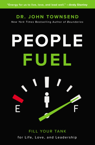 People Fuel: Fill Your Tank for Life, Love, and Leadership [9780310346593]
