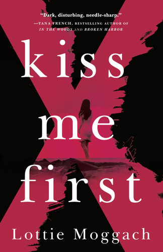 Kiss Me First book cover by Lottie Moggach