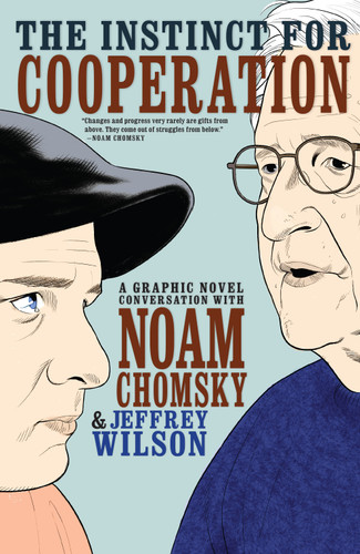 The Instinct for Cooperation: A Graphic Novel Conversation with Noam Chomsky book cover by Jeffrey Wilson