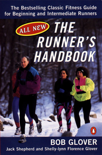The Runner's Handbook: The Bestselling Classic Fitness G for begng Intermediate Runners 2nd rev Edition book cover by Bob Glover, Jack Shepherd, Shelly-lynn Florence Glover