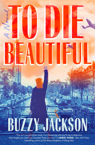 To Die Beautiful: A Novel book cover by Buzzy Jackson