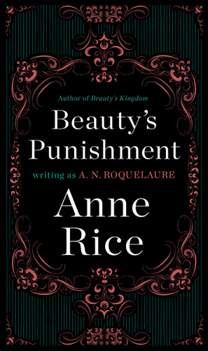 Beauty's Punishment: A Novel (A Sleeping Beauty Novel) book cover by A. N. Roquelaure, Anne Rice