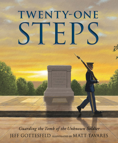 Twenty-One Steps: Guarding the Tomb of the Unknown Soldier book cover by Jeff Gottesfeld