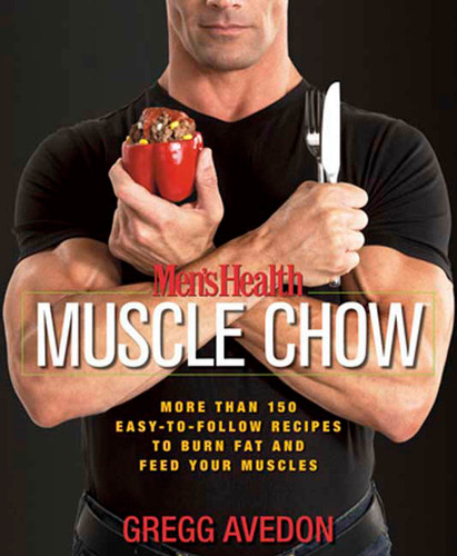 Men's Health Muscle Chow: More Than 150 Easy-to-Follow Recipes to Burn Fat and Feed Your Muscles : A Cookbook (Men's Health) book cover by Gregg Avedon, Editors of Men's Health Magazi