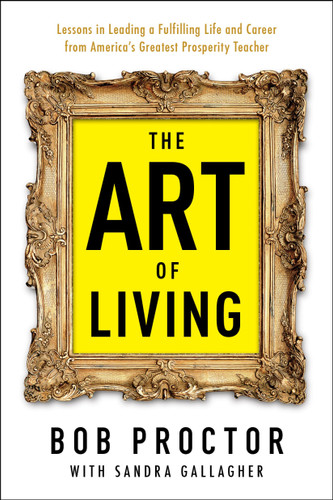 The Art of Living (Prosperity Gospel Series) book cover by Bob Proctor, Sandra Gallagher