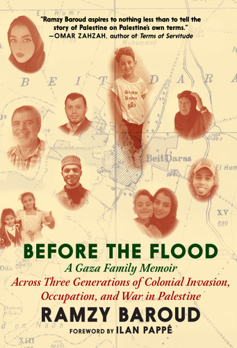 Before the Flood: A Gaza Family Memoir Across Three Generations of Colonial Invasion, Occupation, and War in Palestine book cover by Ramzy Baroud
