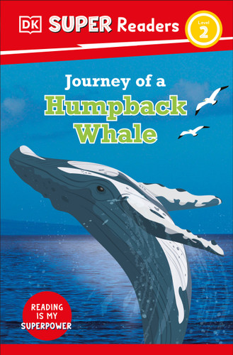 DK Super Readers Level 2 Journey of a Humpback Whale (DK Super Readers) book cover by DK